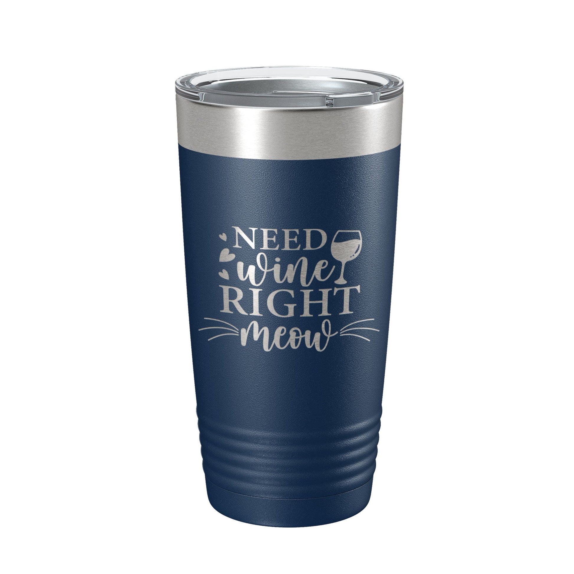 Need Wine Right Meow Tumbler Cat Wine Lover Funny Travel Mug Insulated Laser Engraved Coffee Cup Gift 20 oz